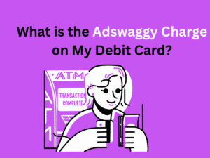 What is the Adswaggy Charge on My Debit Card?
