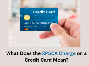 What Does the XPSCX Charge on a Credit Card Mean?