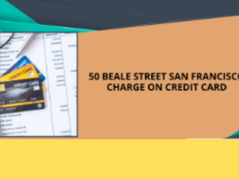 What is the 50 Beale Street San Francisco charge?