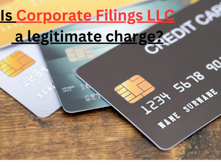 Is Corporate Filings LLC a legitimate charge?