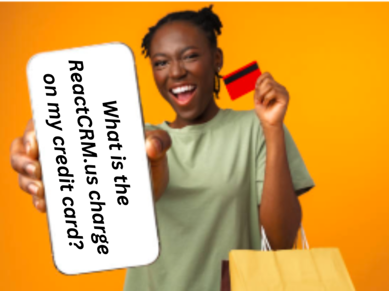 What is the ReactCRM.us charge on my credit card?