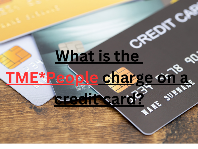 What is the TME*People charge on a credit card?