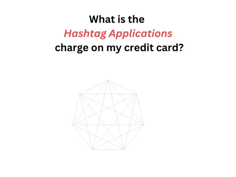 What is the Hashtag Applications charge on my credit card?