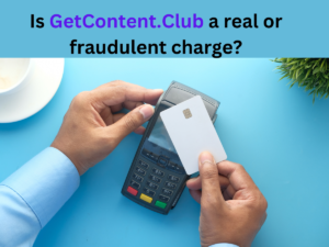 Is GetContent.Club a real or fraudulent charge?