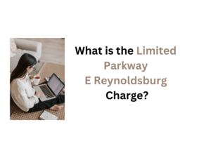 What is the Limited Parkway E Reynoldsburg Charge?