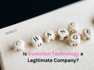 Is Evolution Technology a Legitimate Company?