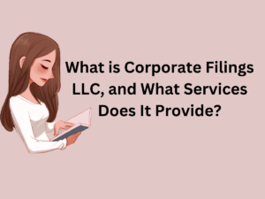What is Corporate Filings LLC, and What Services Does It Provide?