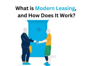 What is Modern Leasing, and How Does It Work?
