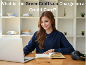 What is the GreenCrafts.co Charge on a Credit Card?What is the GreenCrafts.co Charge on a Credit Card?